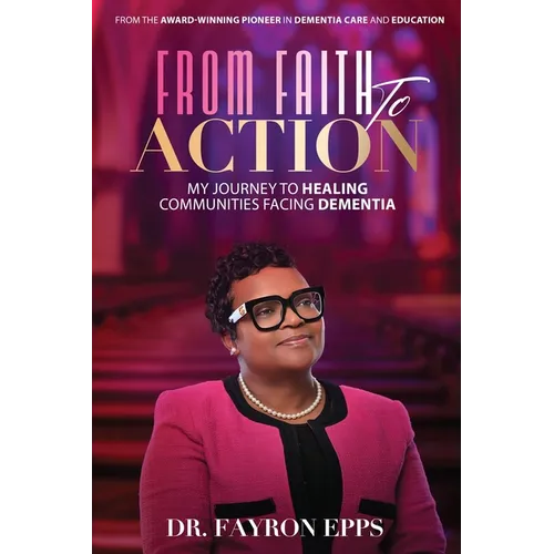 From Faith to Action: My Journey to Healing Communities Facing Dementia