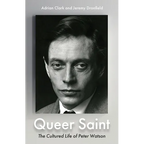 Queer Saint: The Cultured Life of Peter Watson