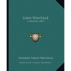 Lord Wantage: A Memoir (1907) - Paperback