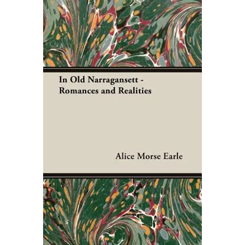 In Old Narragansett - Romances and Realities