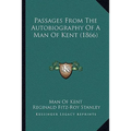 Passages From The Autobiography Of A Man Of Kent (1866)