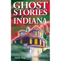 Ghost Stories of Indiana