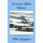 Exmoor Tales - Winter: A Personal Journal of Life on Exmoor - Paperback