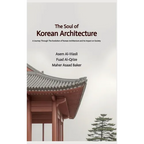 The Soul of Korean Architecture - Hardcover