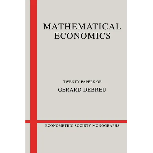 Mathematical Economics: Twenty Papers of Gerard Debreu