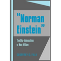 "Norman Einstein": The Dis-Integration of Ken Wilber