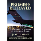 Promises Betrayed: An Afghan Interpreter at The Fall of Kabul (Deluxe Color Edition)
