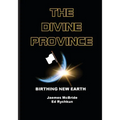 The Divine Province: Birthing New Earth