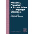 Phonetics, Phonology & Pronunciation for the Language Classroom