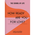 How Ready Are You for Love?: A Path to More Fulfilling and Joyful Relationships