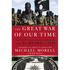 The Great War of Our Time: The CIA's Fight Against Terrorism--From al Qa'ida to ISIS - Hardcover