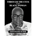 Through the Eyes of this Black Woman: Continuing to Rise