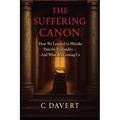 The Suffering Canon: How We Learned to Mistake Pain for Profundity-And What It's Costing Us