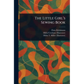 The Little Girl's Sewing Book