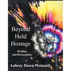 Beyond Held Hostage: Healing and Restoration - Paperback