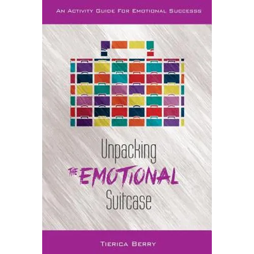 Unpacking the Emotional Suitcase: An Activity Guide for Emotional Success