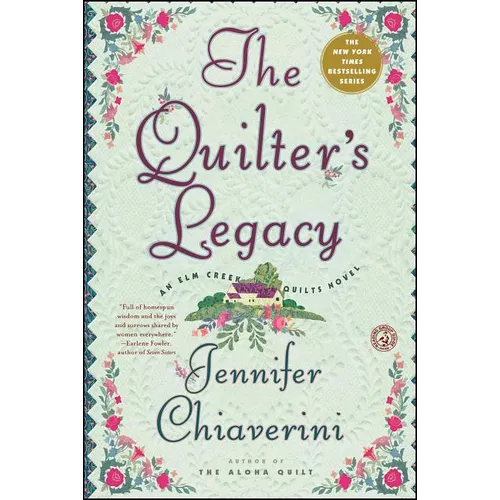 The Quilter's Legacy: An ELM Creek Quilts Novel