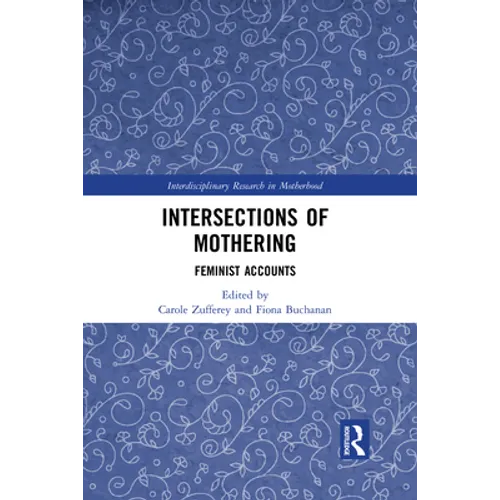 Intersections of Mothering: Feminist Accounts