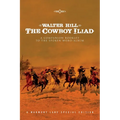 The Cowboy Iliad: A Special Companion Booklet To The Spoken Word Album