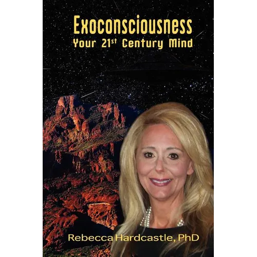 Exoconsciousness: Your 21st Century Mind
