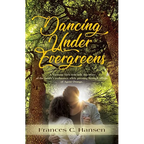 Dancing Under Evergreens: A Vietnam Veteran's Wife's Experiences and the Trials and Hope that Followed - Paperback
