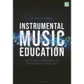 Instrumental Music Education: Developing Pedagogies as Instrumental Teachers