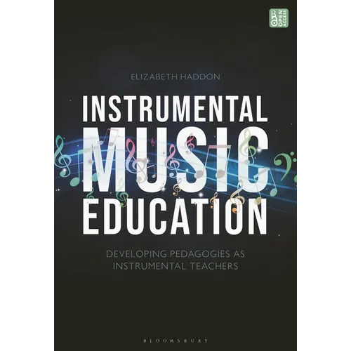 Instrumental Music Education: Developing Pedagogies as Instrumental Teachers