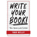 Write Your Book: Tell Your Life Story