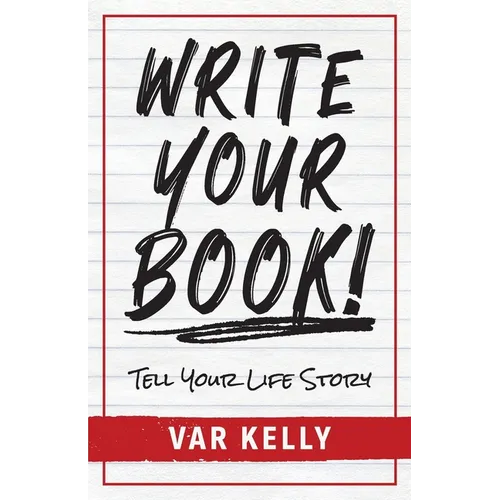 Write Your Book: Tell Your Life Story