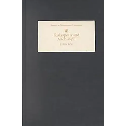 Shakespeare and Machiavelli