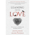 Leaning Into Love: the secrets to finding and keeping intimacy
