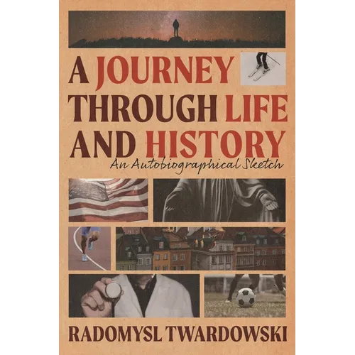 A Journey Through Life and History: An Autobiographical Sketch