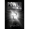 Power Moments: Claim Your Identity