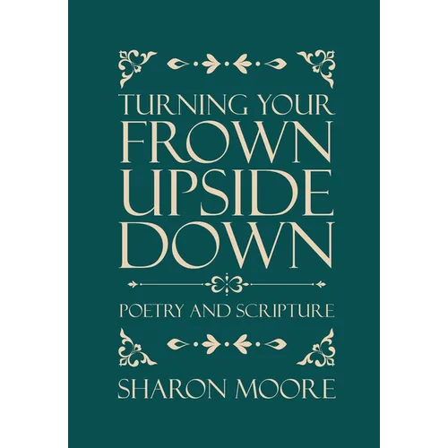 Turning Your Frown Upside Down: Poetry and Scripture