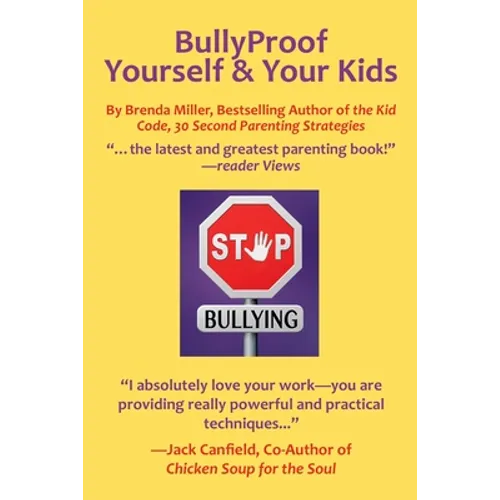 Bullyproof Yourself & Your Kids: The Little Book of Peaceful Power