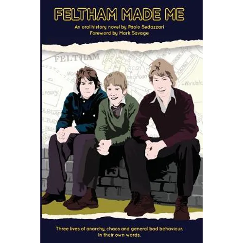 Feltham Made Me: Foreword by Mark Savage