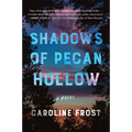 Shadows of Pecan Hollow