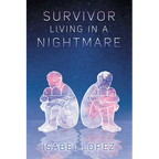 Survivor Living In A Nightmare - Paperback