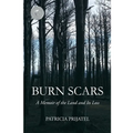 Burn Scars: A Memoir of the Land and Its Loss