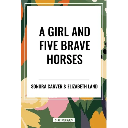 Girl and Five Brave Horses