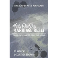Thirty One Day Marriage Reset: Forming healthy habits to enrich your marriage.