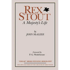 Rex Stout: A Majesty's Life-Millennium Edition - Paperback