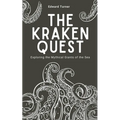 The Kraken Quest: Exploring the Mythical Giants of the Sea