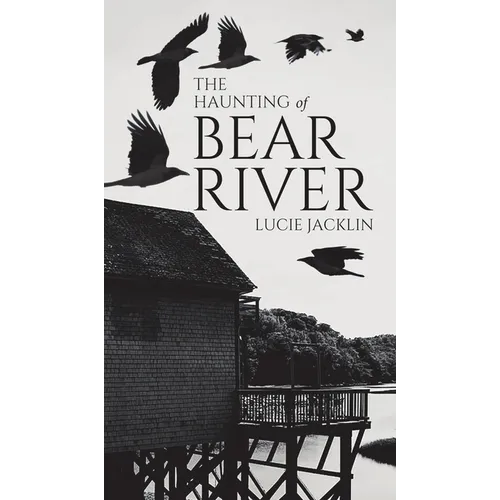 The Haunting of Bear River