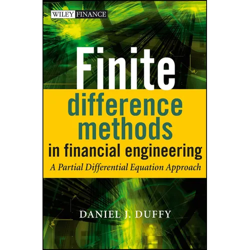 Finite Difference Methods in Financial Engineering: A Partial Differential Equation Approach [With CDROM]