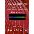 The Golden Truth Series, Book 2, Clairaudience: Book 2