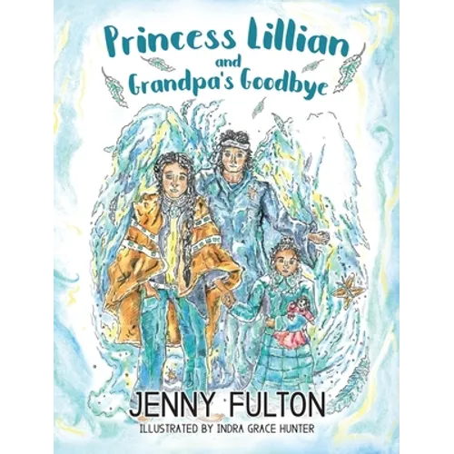 Princess Lillian and Grandpa's Goodbye