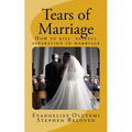 Tears of Marriage: How to Kill Painful Separation in Marriage