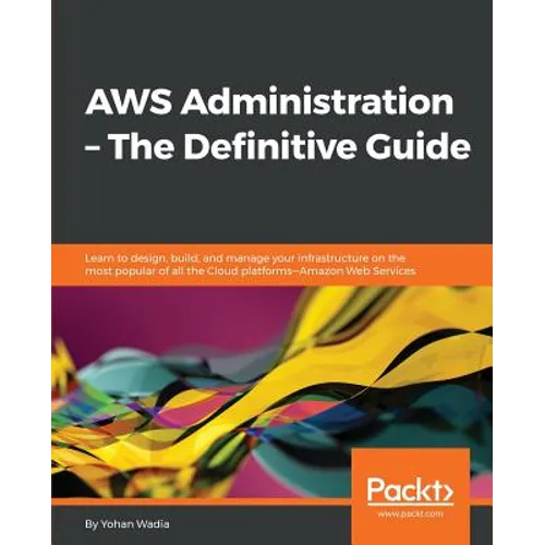 AWS Administration - The Definitive Guide