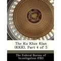 The Ku Klux Klan (KKK), Part 4 of 5